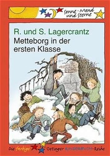 Metteborg in der ersten Klasse. ( Ab 7 J.). (9783789105821) by Lagercrantz, Rose; Lagercrantz, Samuel; Eriksson, Eva; Friedrichson, Sabine