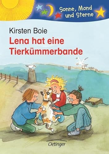 Lena hat eine Tierkümmerbande (Sonne, Mond und Sterne) - Boie, Kirsten, Silke Brix und Ralph Bittner