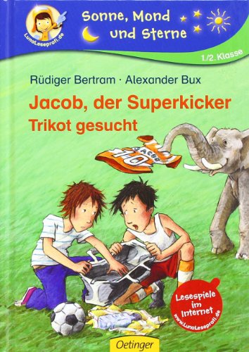Jacob, der Superkicker. Trikot gesucht: Lesestufe 2. 1./2. Klasse - Bertram, Rüdiger