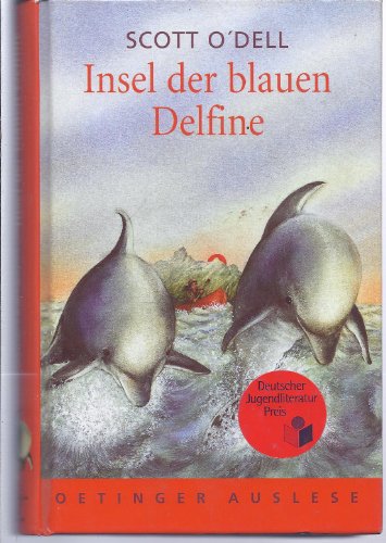 Imagen de archivo de Insel der blauen Delfine ( Delphine). ( Ab 12 J.). a la venta por ThriftBooks-Dallas