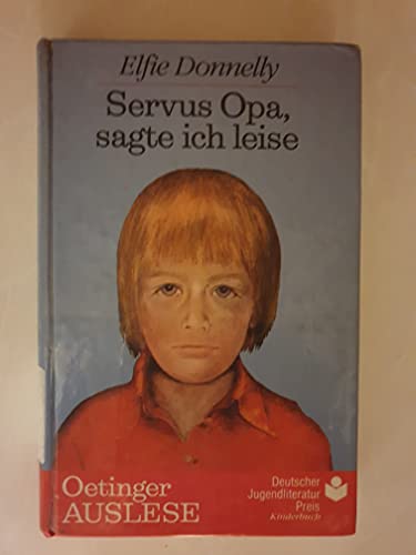 9783789107030: Servus Opa, sagte ich leise. ( Ab 10 J.).