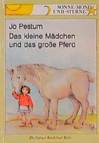 Das Kleine MÃ¤dchen Und Das Grosse Pferd (The Little Girl and the Big Horse) (9783789110115) by Jo Pestum