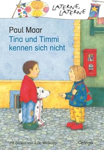 Tina und Timmi kennen sich nicht. ( Ab 6 J.). (9783789111136) by Maar, Paul; Wittkamp, Julia