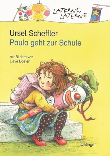 Paula geht zur Schule. ( Ab 6 J.). (9783789111297) by Scheffler, Ursel; Baeten, Lieve