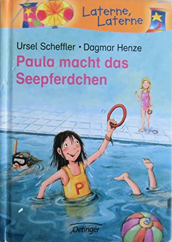 Paula macht das Seepferdchen (9783789111754) by Ursel Scheffler; Dagmar Henze