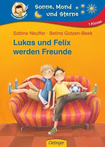 Lukas und Felix werden Freunde: Sonne, Mond und Sterne - Neuffer, Sabine