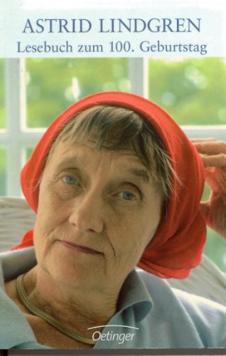 Astrid Lindgren: Lesebuch zum 100. Geburtstag