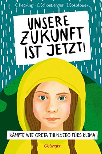 Imagen de archivo de Unsere Zukunft ist jetzt!: Kmpfe wie Greta Thunberg frs Klima a la venta por medimops