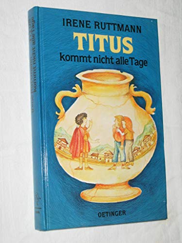 9783789115127: Titus kommt nicht alle Tage