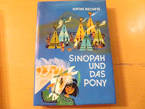 9783789116810: Sinopah und das Pony.
