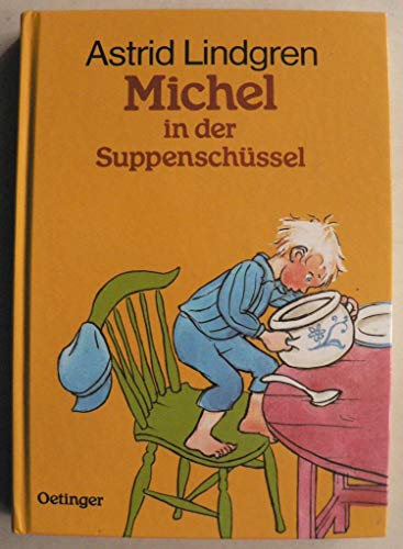 Michel in der Suppenschüssel - Lindgren, Astrid und Björn Berg