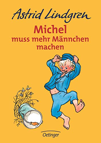 Michel aus Lönneberga 2. Michel muss mehr Männchen machen - Lindgren, Astrid, Björn Berg und Karl Kurt Peters