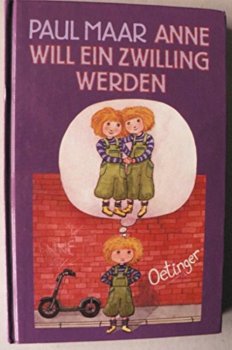 Anne will ein Zwilling werden: Geschichten und Bildergeschichten von Anne und Hannes (German Edition) (9783789119552) by Maar, Paul