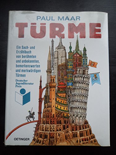 Turme: ein Sach- und Erzahlbuch von beruhmten und unbekannten, bemerkenswerten und merkwurdigen Turmen (9783789119613) by Paul Maar