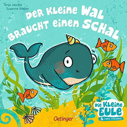 9783789121050: Der kleine Wal braucht einen Schal: Liebevoll gereimtes Pappbilderbuch fr die kalte Jahreszeit fr Kinder ab 2 Jahren