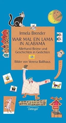 War mal ein Lama in Alabama. Allerhand Reime und Geschichten in Gedichten. (9783789131325) by Brender, Irmela; Ballhaus, Verena