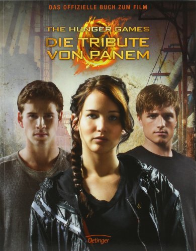 Beispielbild fr The Hunger Games. Die Tribute von Panem: Das offizielle Buch zum Film zum Verkauf von medimops