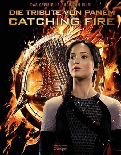 Imagen de archivo de Catching Fire. Die Tribute von Panem. Gefhrliche Liebe. Das offizielle Buch zum Film a la venta por medimops