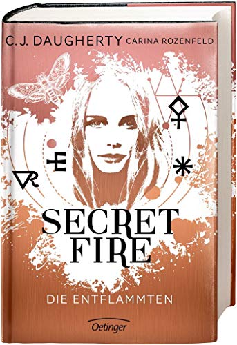 Secret Fire: Die Entflammten - Daugherty, C.J. und Carina Rozenfeld