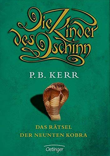 Kerr, Philip: Die Kinder des Dschinn; Teil: Das Rätsel der neunten Kobra. Dt. von Bettina Münch - P.B. Kerr