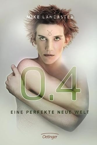 9783789141201: 0.4. Eine perfekte neue Welt