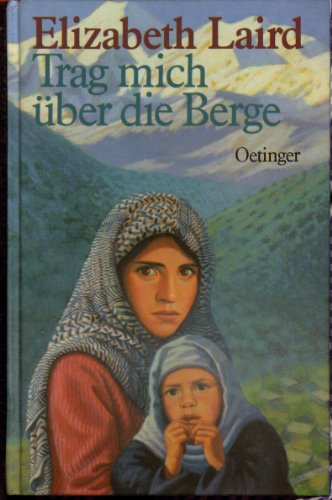 Stock image for Trag mich über die Berge. ( Ab 12 J.) for sale by ANTIQUARIAT Franke BRUDDENBOOKS