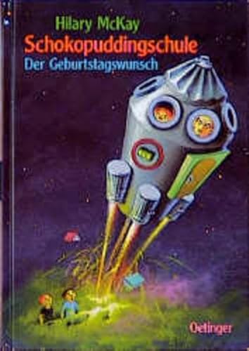 Schokopuddingschule, Der Geburtstagswunsch (9783789142222) by McKay, Hilary; Kehr, Karoline.; Brender, Irmela.