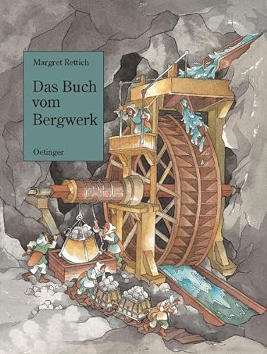 Das Buch vom Bergwerk - Rettich, Margret