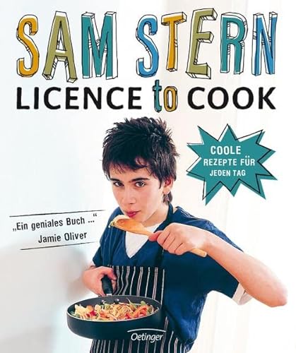 9783789147340: Licence to cook. Coole Rezepte fr jeden Tag: ,,Ein geniales Buch...''-Jamie Oliver