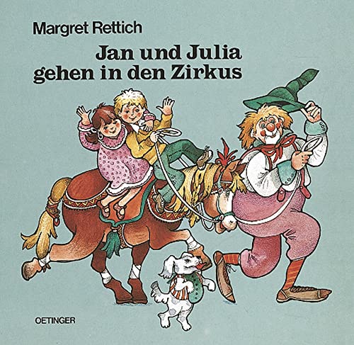 Jan und Julia gehen in den Zirkus (Jan + Julia) - Rettich, Margret und Margret Rettich