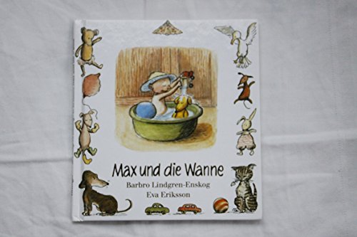 Max, Max und die Wanne (9783789157271) by Lindgren-Enskog, Barbro; Eriksson, Eva