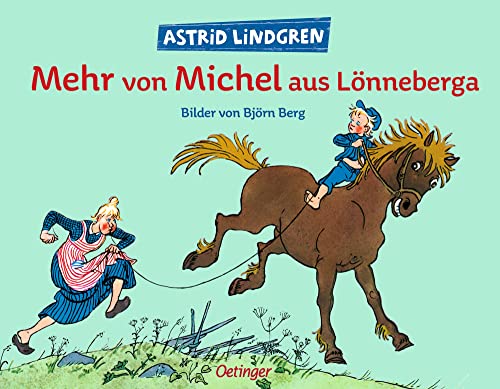 Mehr Von Michel Aus Lönneberga - Lindgren, Astrid; Berg, Björn; Lindgren, Astrid; Berg, Björn