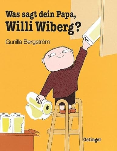 Stock image for Was sagt dein Papa, Willi Wiberg? for sale by medimops