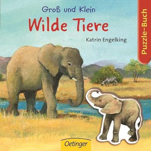 Beispielbild fr Gro und Klein Wilder Tiere. Wer gehrt zu wem? Tierkinder und ihre Eltern zum Verkauf von medimops