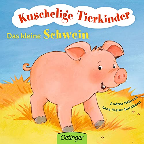 Beispielbild fr Kuschelige Tierkinder. Das kleine Schwein zum Verkauf von medimops