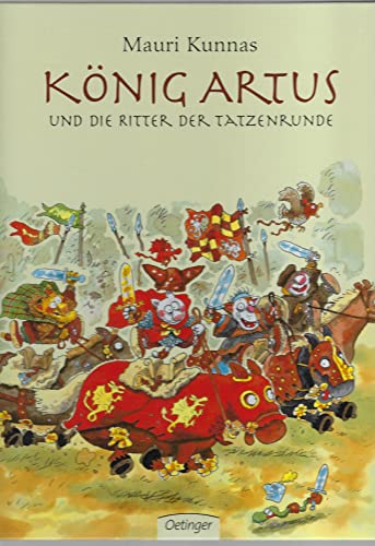 KÃ¶nig Artus und die Ritter der Tatzenrunde. Ein Kapitel der frÃ¼hen Katzengeschichte. (9783789167768) by Kunnas, Mauri; Kunnas, Tarja