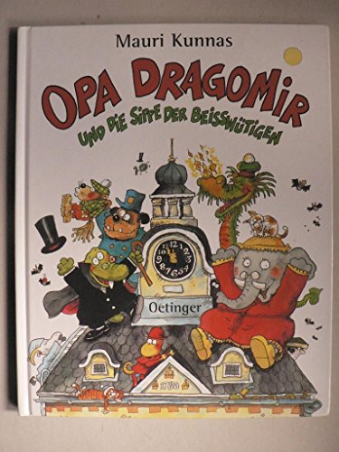 Opa Dragomir und die Sippe der BeiÃŸwÃ¼tigen. (9783789167775) by Kunnas, Mauri