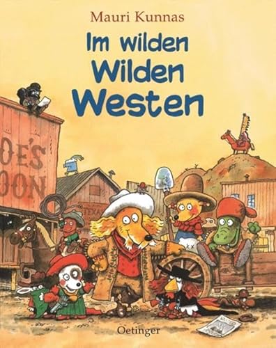 Im wilden Wilden Westen. ( Ab 5 J.). (9783789167812) by Kunnas, Mauri; Kunnas, Tarja