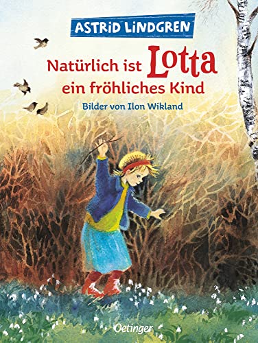 Beispielbild fr Natürlich ist Lotta ein fr hliches Kind zum Verkauf von WorldofBooks