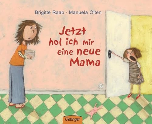 Beispielbild fr Jetzt hol ich mir eine neue Mama zum Verkauf von medimops