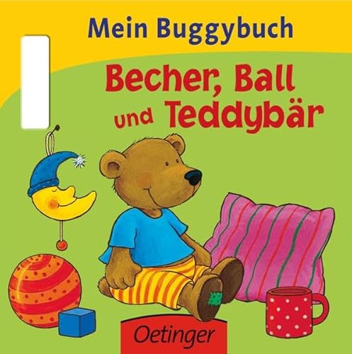 Beispielbild fr Mein Buggybuch. Becher, Ball und Teddybr zum Verkauf von medimops