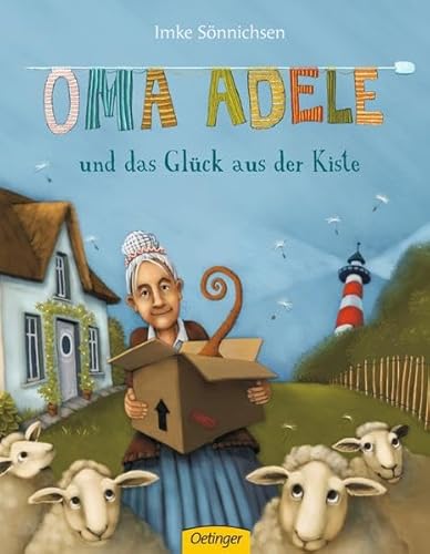 Oma Adele und das Glück aus der Kiste Imke Sönnichsen - Sönnichsen, Imke und Imke Sönnichsen