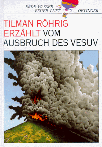 Tilman Röhrig erzählt vom Ausbruch des Vesuv - Röhrig, Tilman