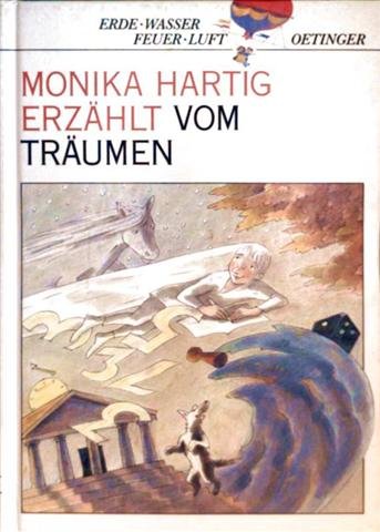 Monika Hartig erzählt vom Träumen. Erde-Wasser-Feuer-Luft. Ein Oetinger Kindersachbuch. Hardcover - Monika Hartig