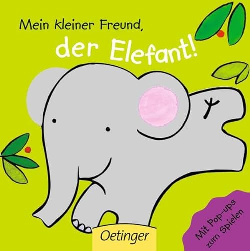 Stock image for Mein kleiner Freund der Elefant!: ab 18 Monate for sale by medimops