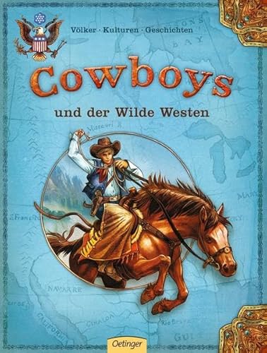 Beispielbild fr Cowboys und der Wilde Westen: Vlker - Kulturen - Geschichten zum Verkauf von medimops