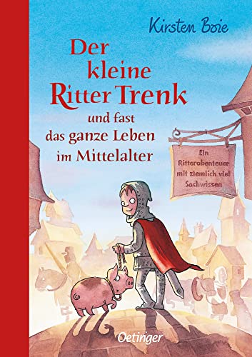 9783789185304: Der kleine Ritter Trenk und fast das ganze Leben im Mittelalter: Ein Ritterabenteuer mit ziemlich viel Sachwissen