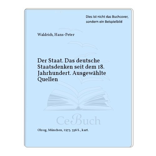 Beispielbild fr Der Staat : d. dt. Staatsdenken seit d. 18. Jahrhundert; ausgewhlte Quellen. zum Verkauf von Hbner Einzelunternehmen