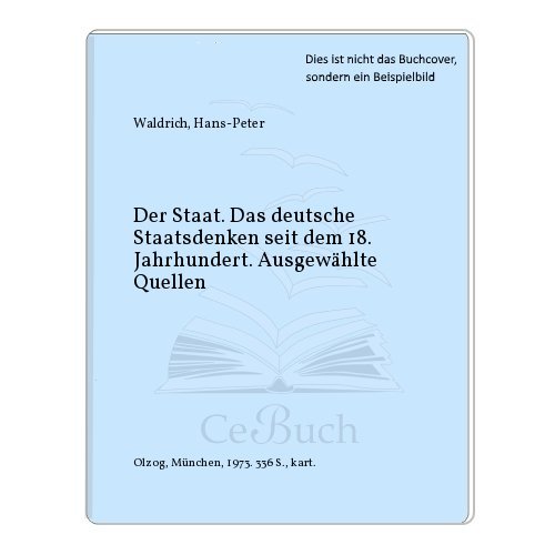 9783789270635: Der Staat - Das deutsche Staatsdenken seit dem 18. Jahrhundert.