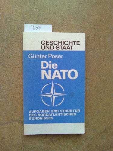 9783789271014: Die Nato, Werdegang, Aufgaben und Struktur des Nordatlantischen Bndnisses